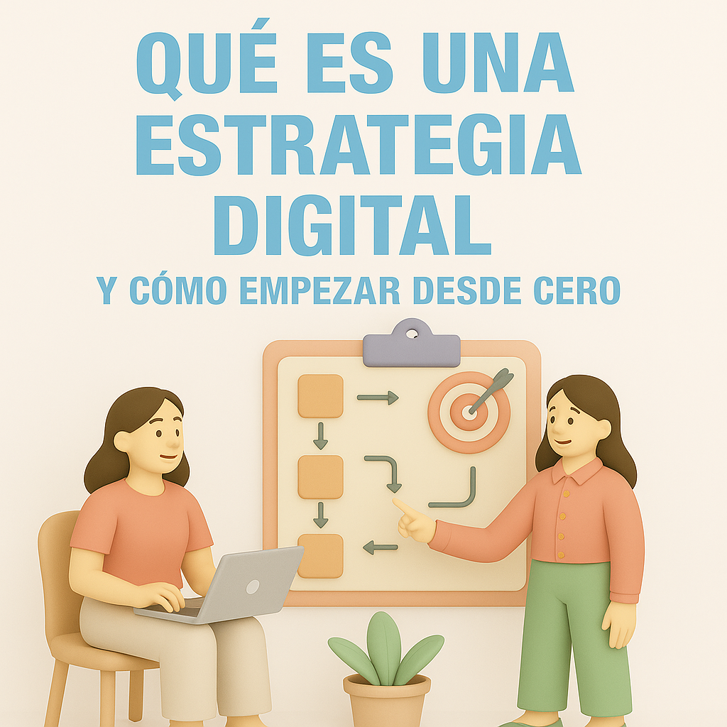 ¿Qué es una estrategia digital y cómo empezar desde cero?
